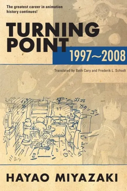 Turning Point: 1997-2008 By Hayao Miyazaki 1