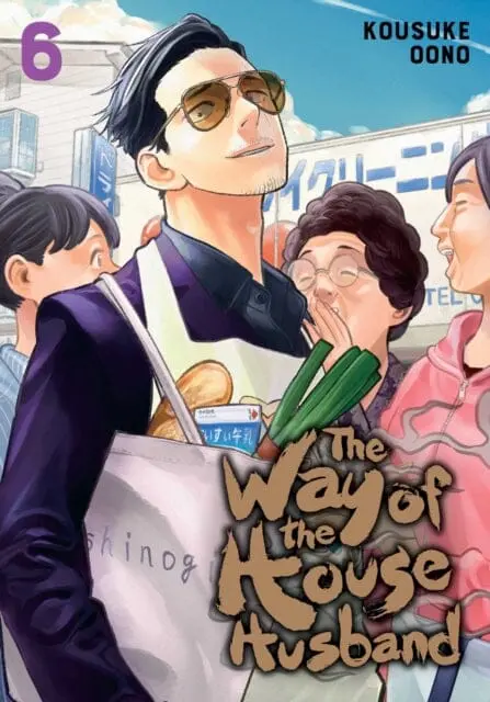 The Way Of The Househusband, Vol. 6 By Kousuke Oono 1
