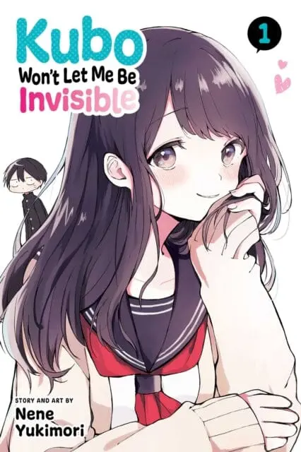 Kubo Won't Let Me Be Invisible, Vol. 1 By Nene Yukimori 1