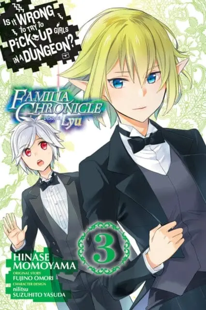 Is It Wrong To Try To Pick Up Girls In A Dungeon? Familia Chronicle Episode Lyu, Vol. 3 (Manga) By Fujino Omori 1