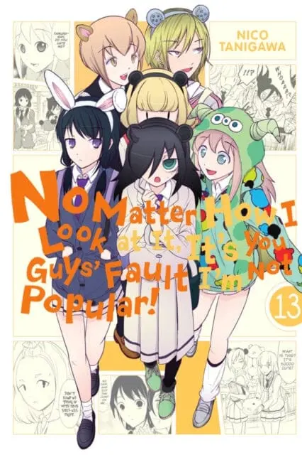 No Matter How I Look At It, It's You Guys' Fault I'm Not Popular!, Vol. 13 By Nico Tanigawa 1
