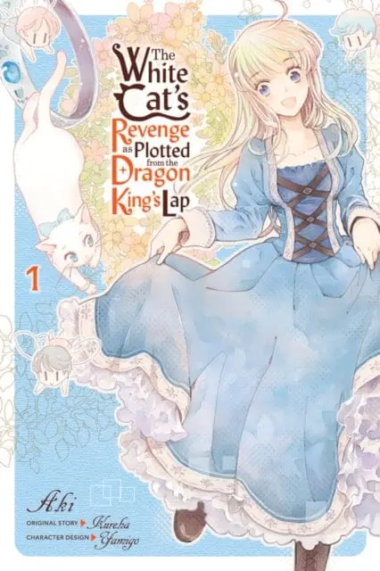 The White Cat's Revenge As Plotted From The Dragon King's Lap, Vol. 1 By Aki 1