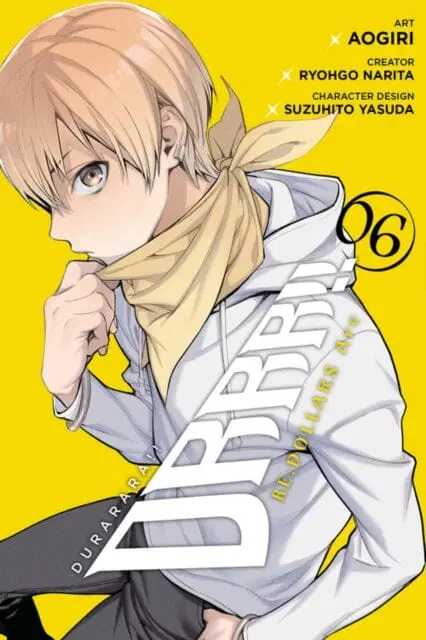 Durarara!! Re;Dollars Arc, Vol. 6 By Ryohgo Narita 1