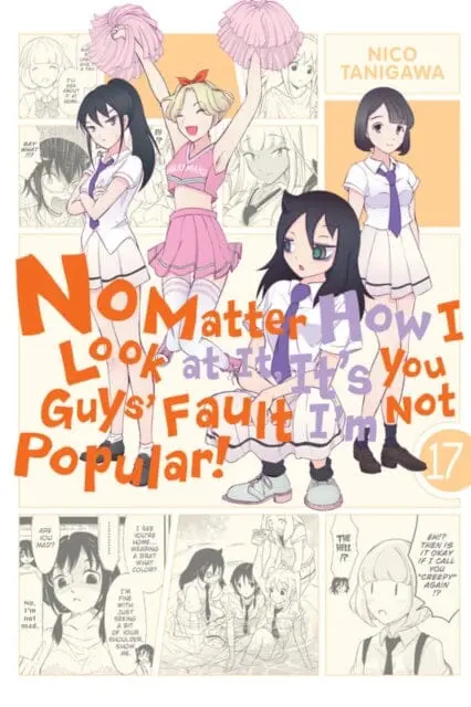No Matter How I Look At It, It's You Guys' Fault I'm Not Popular!, Vol. 17 By Nico Tanigawa 1