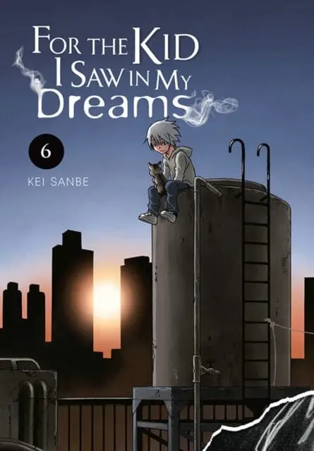 For The Kid I Saw In My Dreams, Vol. 6 By Kei Sanbe 1