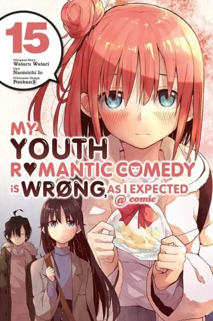 My Youth Romantic Comedy Is Wrong, As I Expected @ Comic, Vol. 15 (Manga) By Naomichi Io 1