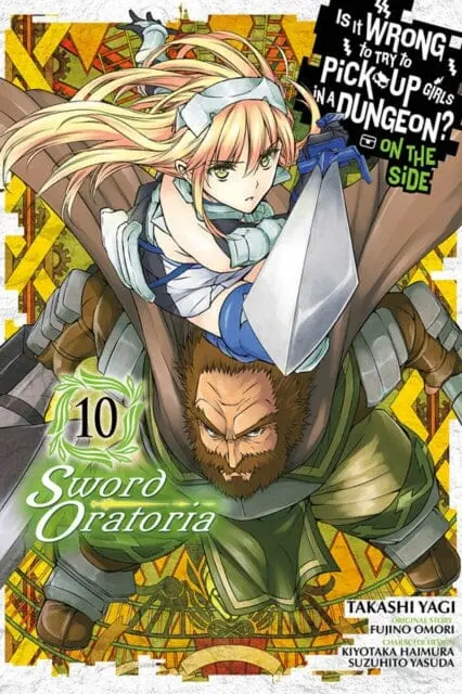 Is It Wrong To Try To Pick Up Girls In A Dungeon? Sword Oratoria, Vol. 10 By Fujino Omori 1