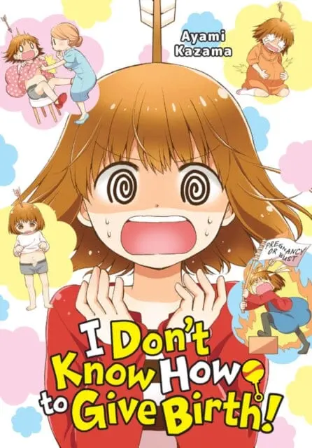 I Don't Know How To Give Birth! By Ayami Kazama 1