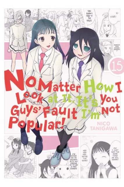 No Matter How I Look At It, It's You Guys' Fault I'm Not Popular!, Vol. 15 By Nico Tanigawa 1