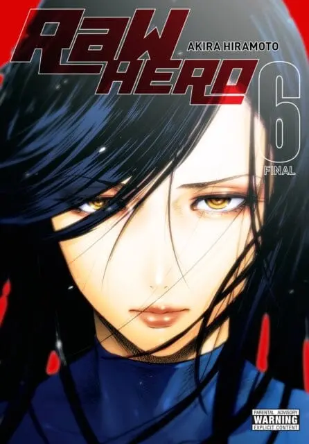Raw Hero, Vol. 6 By Akira Hiramoto 1