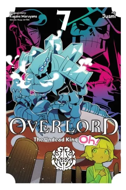 Overlord: The Undead King Oh!, Vol. 7 By Kugane Maruyama 1