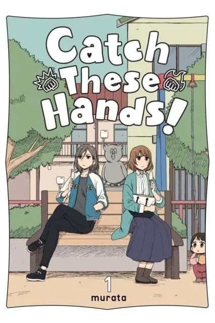 Catch These Hands!, Vol. 1 By Murata 1