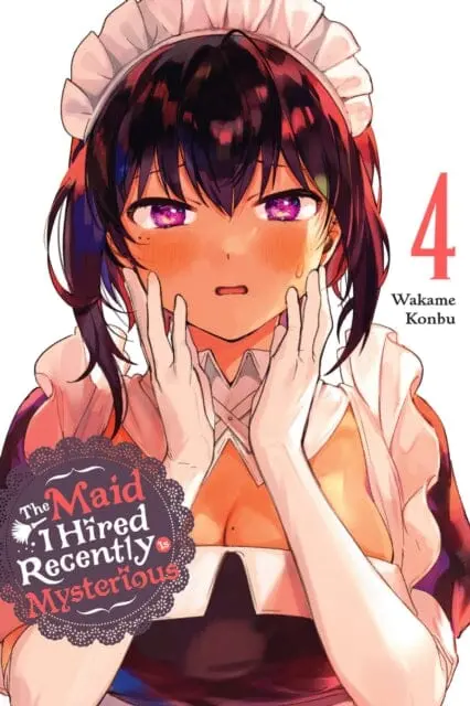 The Maid I Hired Recently Is Mysterious, Vol. 4 By Wakame Konbu 1