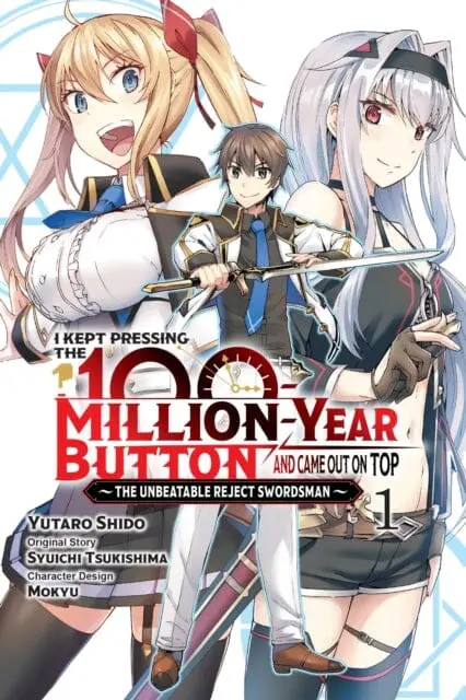 I Kept Pressing The 100-Million-Year Button And Came Out On Top, Vol. 1 (Manga) By Syuichi Tsukishima 1