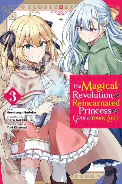 The Magical Revolution Of The Reincarnated Princess And The Genius Young Lady, Vol. 3 (Manga) By Piero Karasu 1