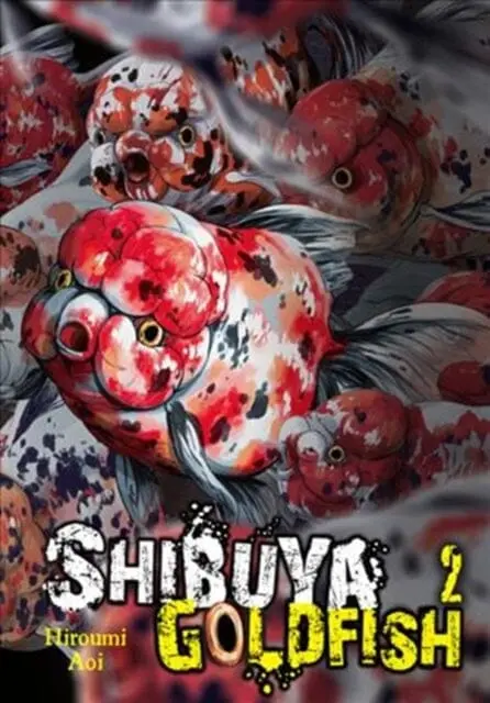 Shibuya Goldfish, Vol. 2 By Aoi Hiroumi 1