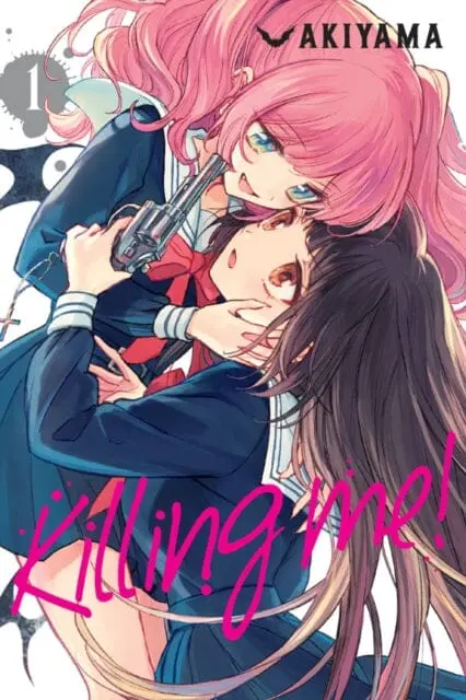 Killing Me!, Vol. 1 By Akiyama 1