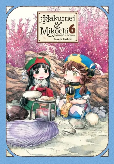 Hakumei & Mikochi, Vol. 6 By Takuto Kashiki 1