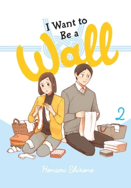 I Want To Be A Wall, Vol. 2 By Honami Shirono 1