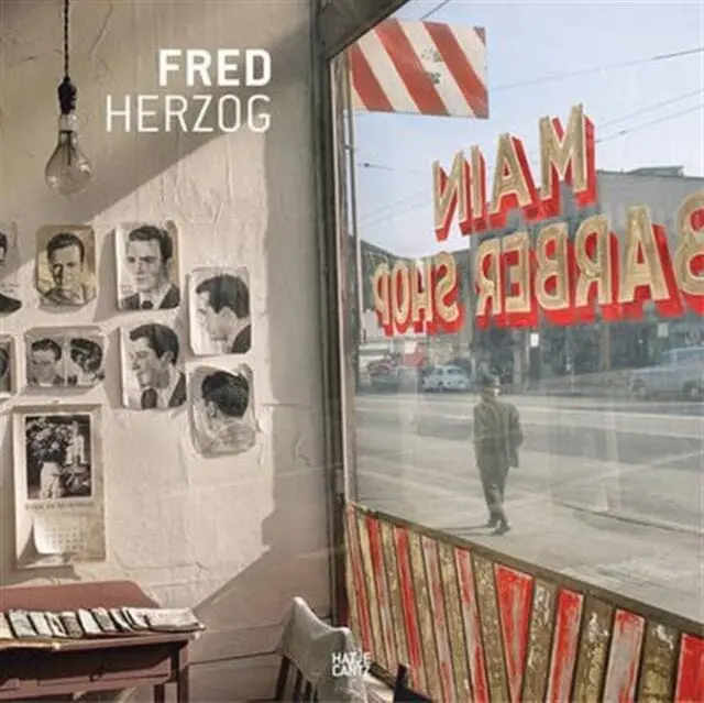 Fred Herzog: Modern Color By David Campany 1