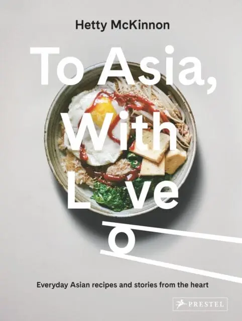 To Asia, With Love  By Hetty Mckinnon 1