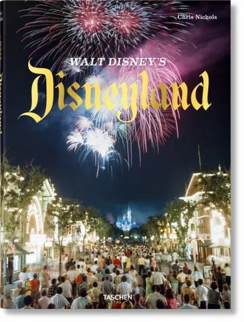 Walt Disney's Disneyland By Chris Nichols 1