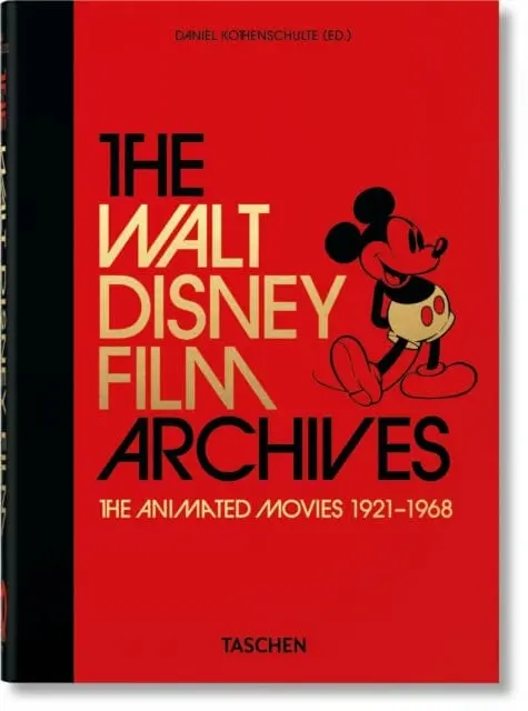 The Walt Disney Film Archives. The Animated Movies 1921-1968. 40Th Ed. By Daniel Kothenschulte 1