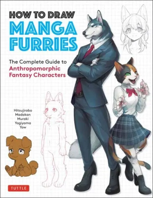 How To Draw Manga Furries : The Complete Guide To Anthropomorphic Fantasy Characters (750 Illustrations) By Hitsujirobo 1