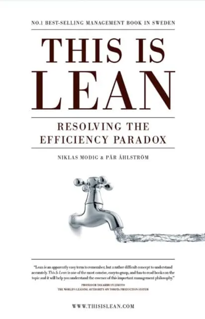 This Is Lean: Resolving The Efficiency Paradox By Niklas Modig 1