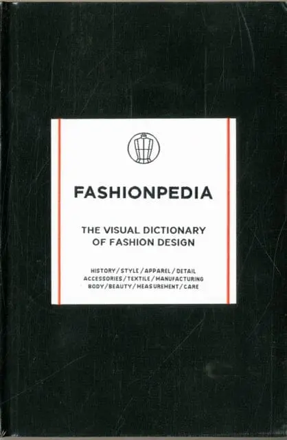 Fashionpedia: The Visual Dictionary Of Fashion Design 1