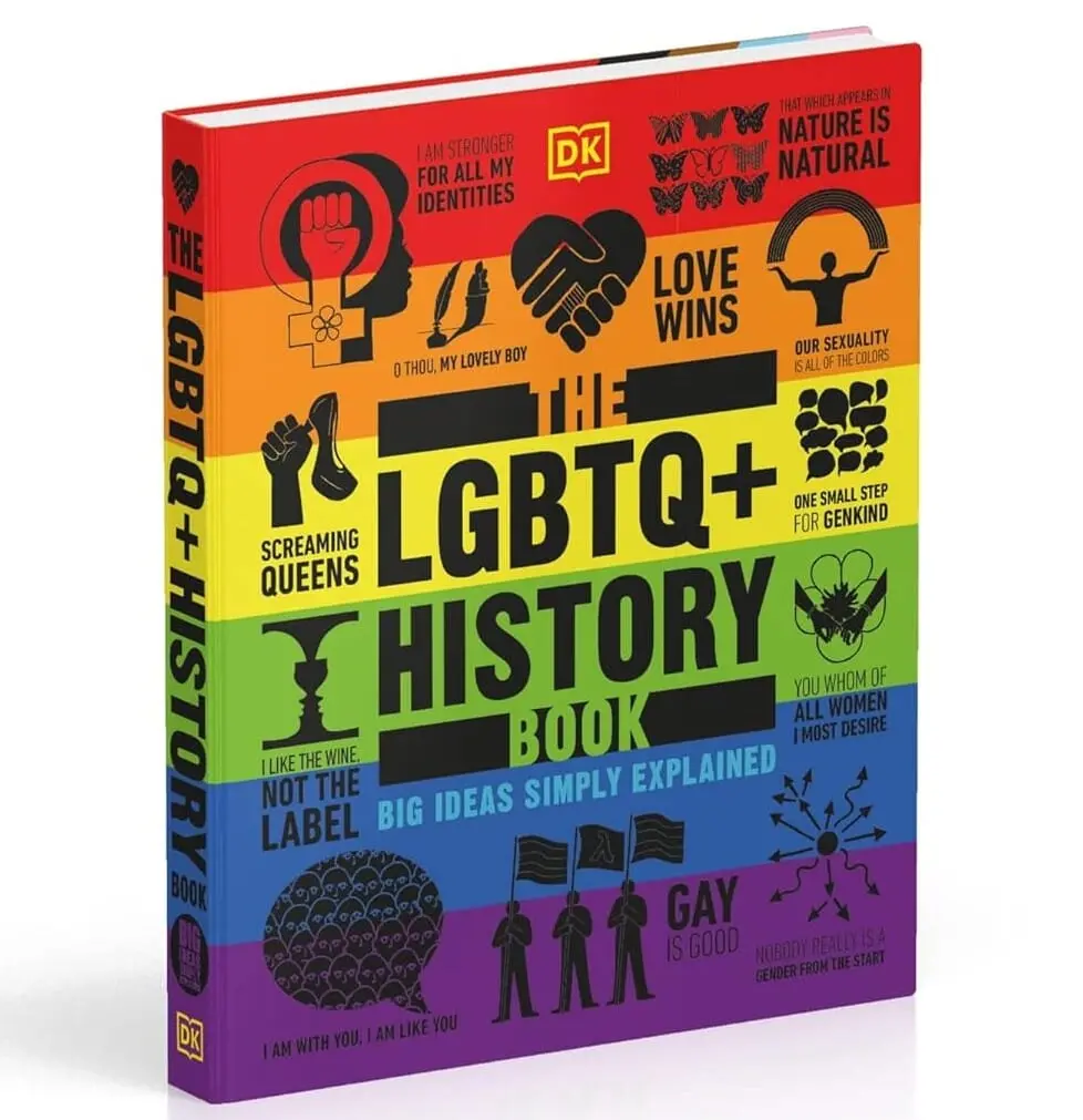 The Lgbtq + History Book: Big Ideas Simply Explained By Dk - Ages 14+ - Hardback 1