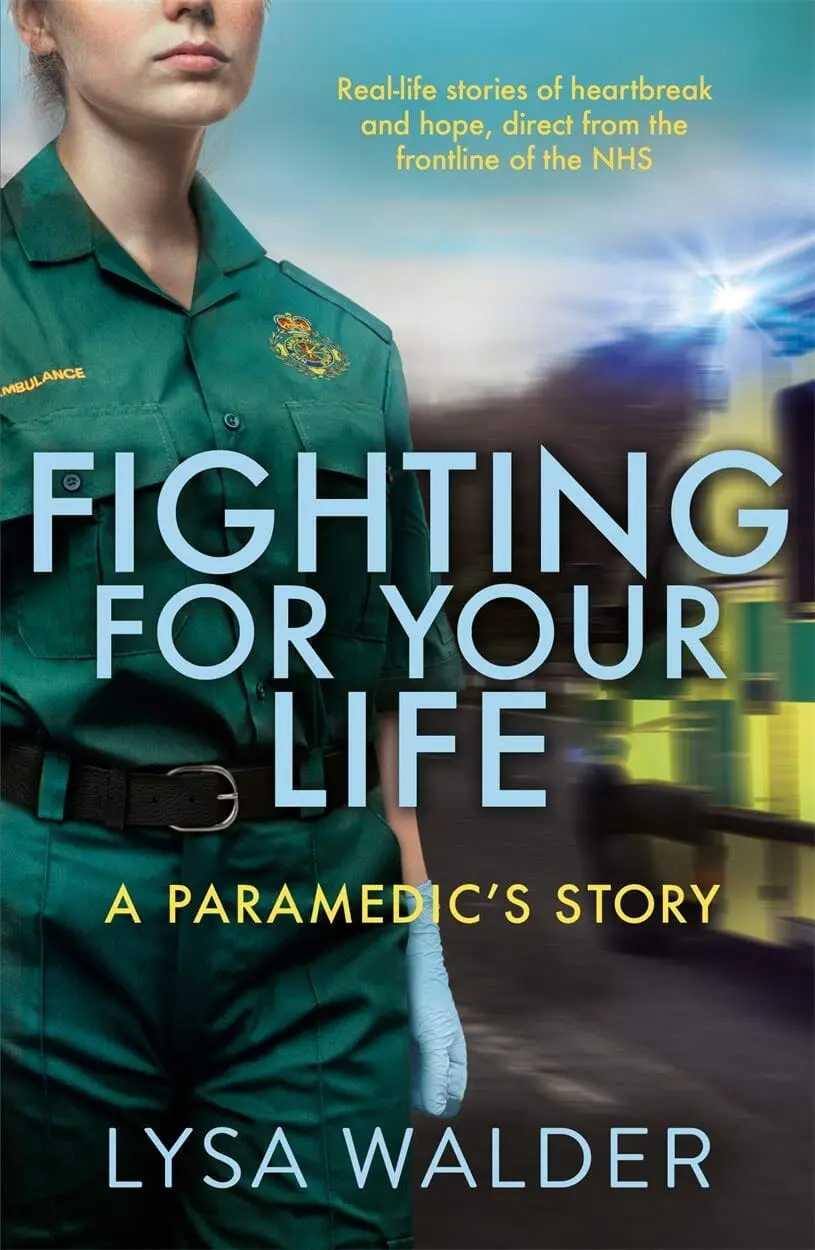 Fighting For Your Life: A Paramedic's Story By Lysa Walder - Non Fiction - Paperback 1