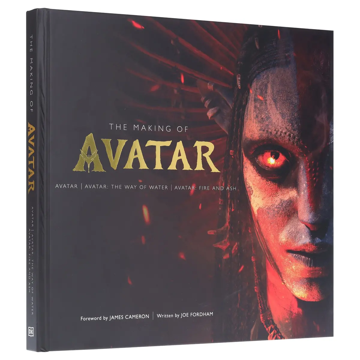 The Making Of Avatar: Avatar | Avatar: The Way Of Water | Avatar: Fire And Ash By Joe Fordham - Ages 13+ - Hardback 1