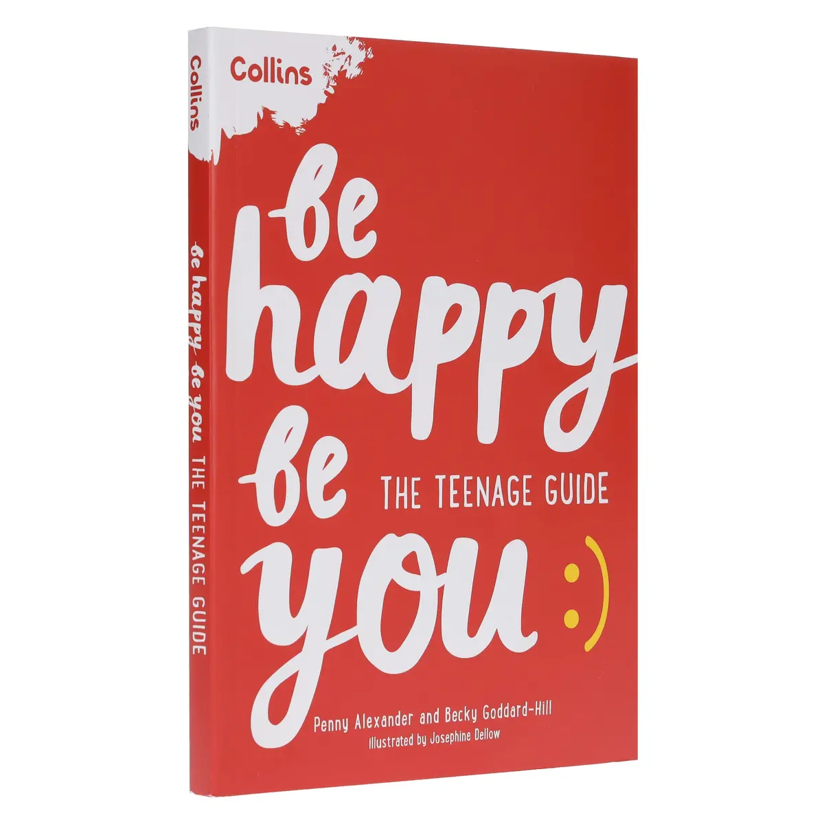 Be Happy Be You: The Teenage Guide To Boost Happiness And Resilience By Penny Alexander & Becky Goddard-Hill - Ages 11+ - Paperback 1