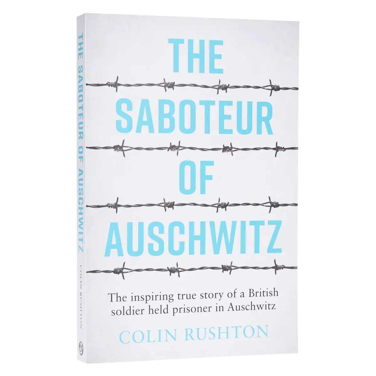 The Saboteur Of Auschwitz By Colin Rushton - Non Fiction - Paperback 1