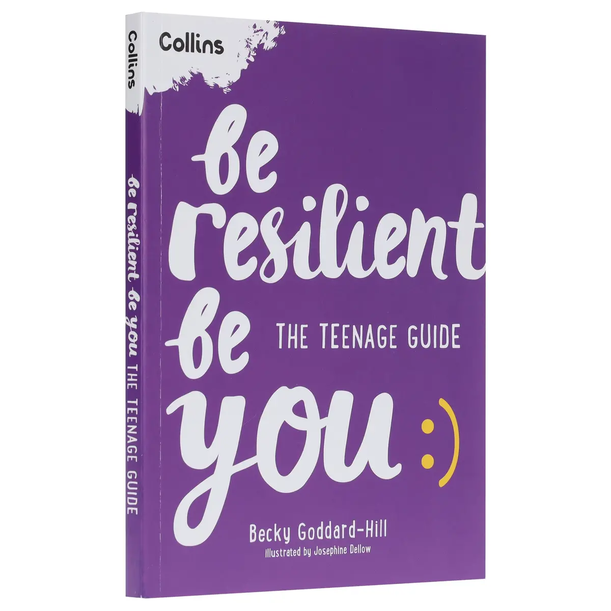 Be Resilient Be You: The Teenage Guide To Handling All Of Life’S Challenges By Becky Goddard-Hill - Ages 12+ - Paperback 1