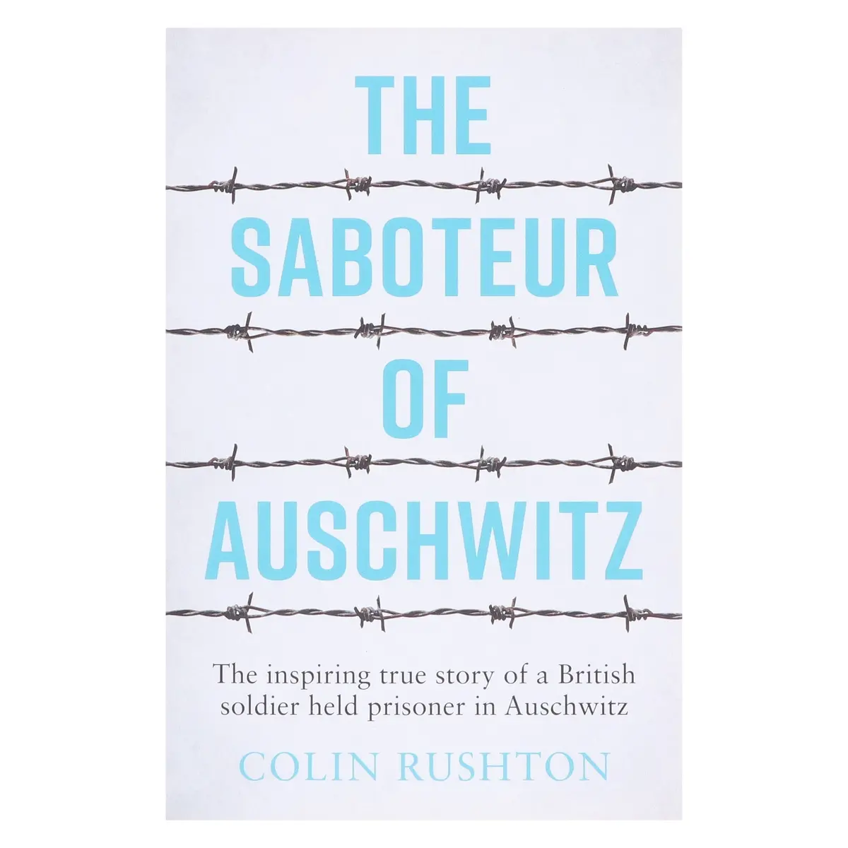 The Saboteur Of Auschwitz By Colin Rushton - Non Fiction - Paperback 2