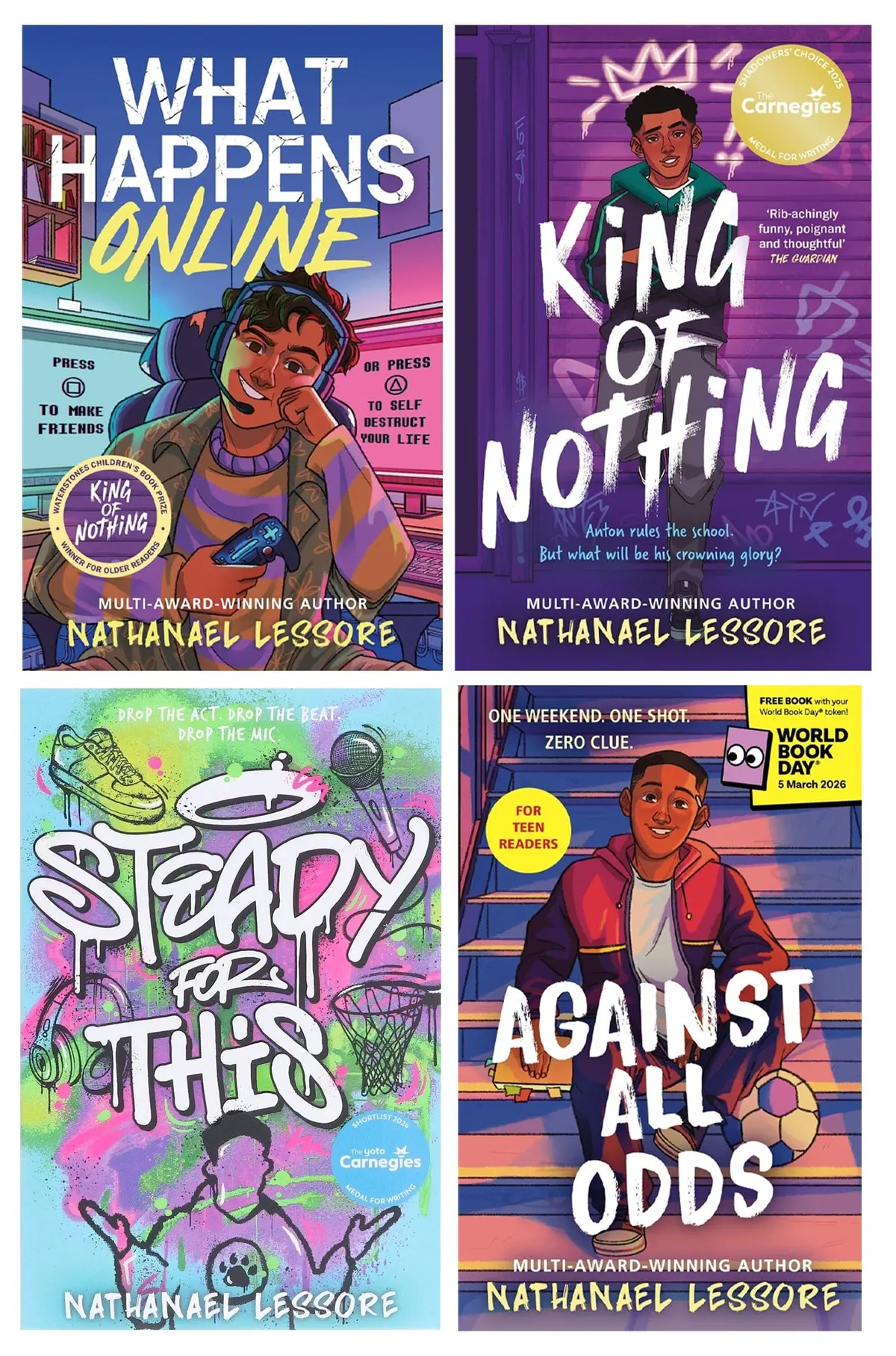Nathanael Lessore Collection (Steady For This, King Of Nothing, What Happens Online & Against All Odds: World Book Day 2026) 4 Books Set - Ages 11+ - Paperback 1