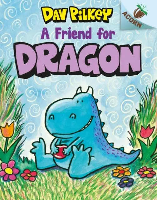 A Friend For Dragon By Dav Pilkey 1