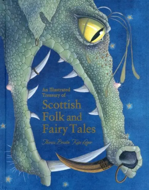 An Illustrated Treasury Of Scottish Folk And Fairy Tales 1