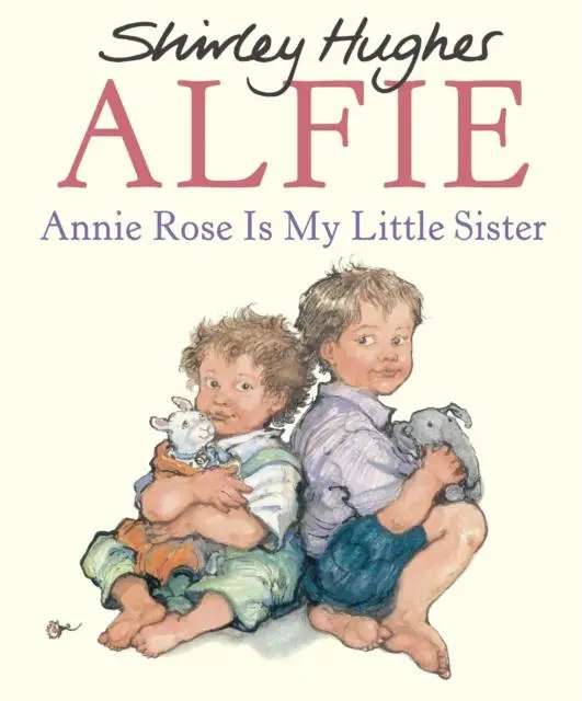 Alfie: Annie Rose Is My Little Sister By Shirley Hughes 1