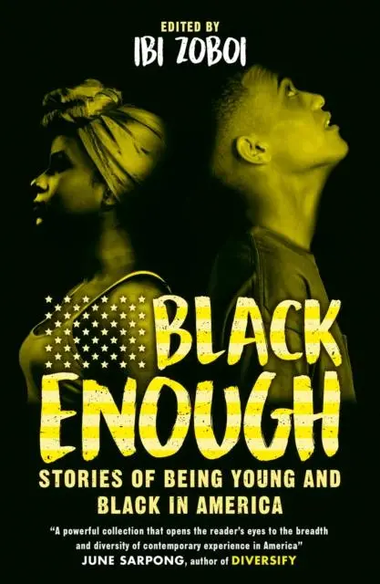 Black Enough : Stories Of Being Young & Black In America 1