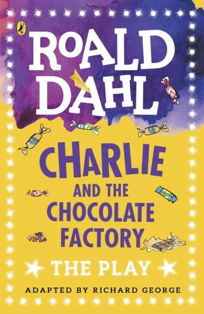 Charlie And The Chocolate Factory : The Play 1