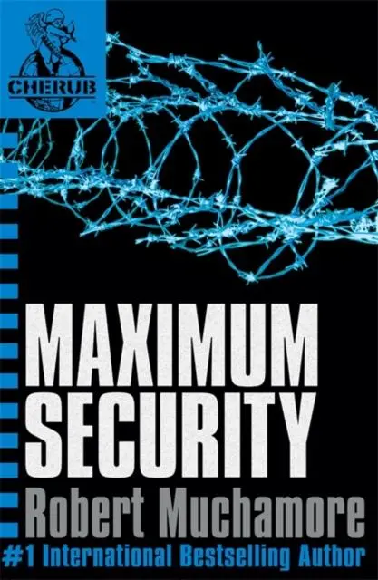 Cherub: Maximum Security : Book 3 1