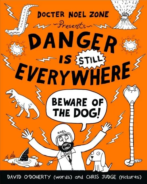 Danger Is Still Everywhere: Beware Of The Dog (Danger Is Everywhere Book 2) 1