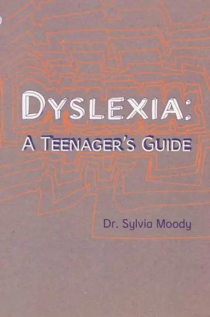 Dyslexia: A Teenager's Guide 1