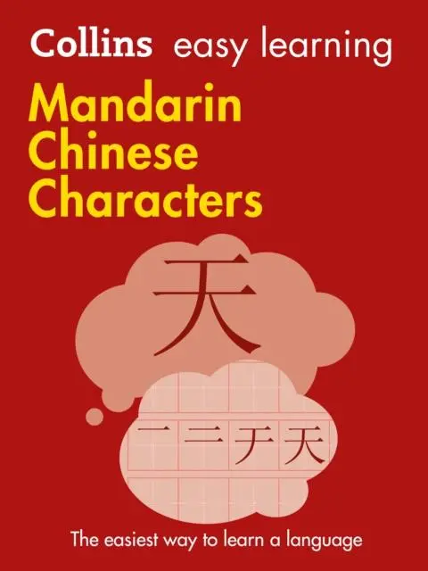 Easy Learning Mandarin Chinese Characters : Trusted Support For Learning 1