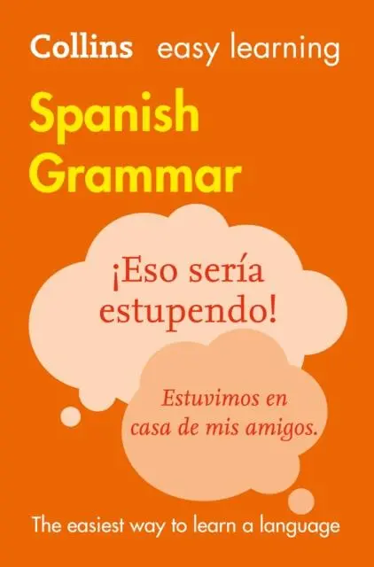 Easy Learning Spanish Grammar : Trusted Support For Learning 1