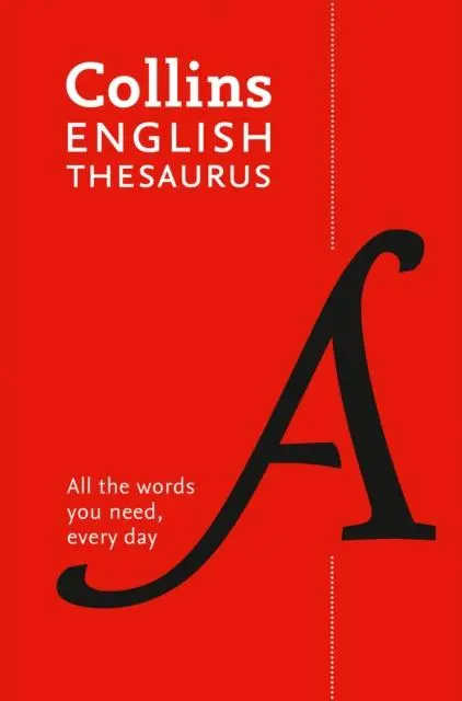 English Thesaurus Essential : All The Words You Need, Every Day 1