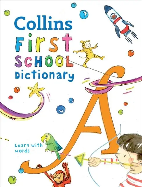First School Dictionary : Illustrated Dictionary For Ages 5+ 1